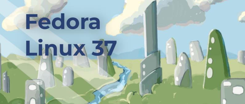 Fedora Linux 37正式版预计于11月15日发布